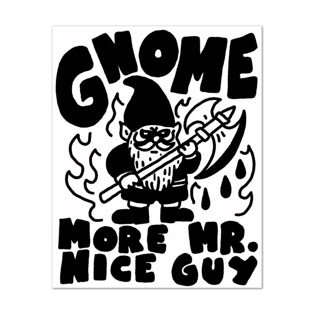 Vinyl Sticker - Gnome More Mr. Nice Guy