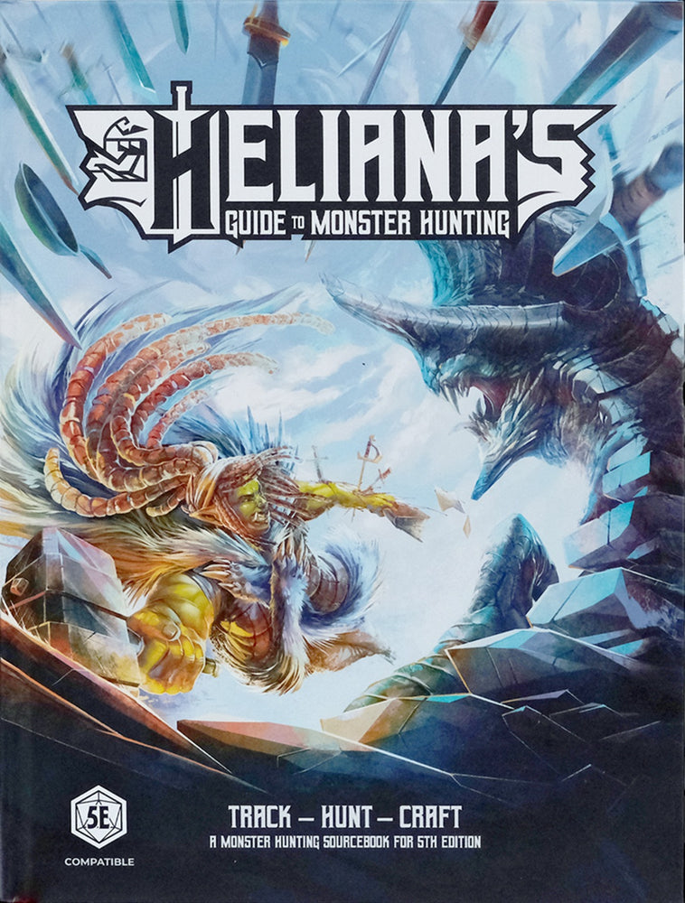 Heliana's Guide To Monster Hunting: Core Book (5E)